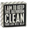 Wood Sign - I Aim To Keep This Bathroom Clean Your Aim Will Help